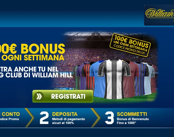 Bonus Scommesse William Hill: fino a 100€ di bonus più 5€ a settimana.