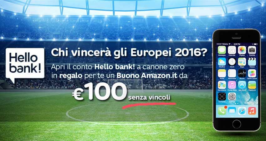 Nuova Promozione Hello Bank! Europei 2016: 100€ buoni Amazon senza vincoli e puoi vincere un iPhone 5s